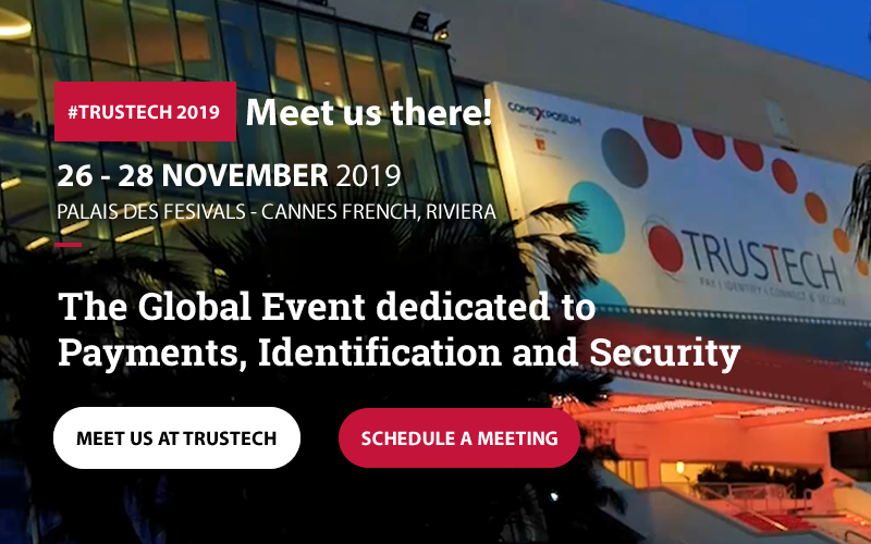 2019 Trustech the Global Event dedicated to Payments, Identification and Security